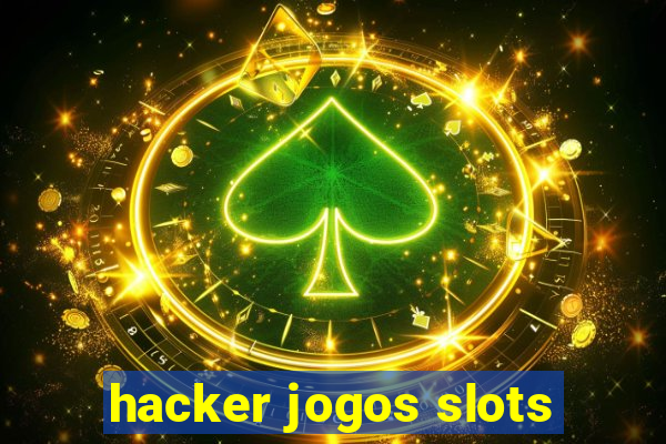 hacker jogos slots